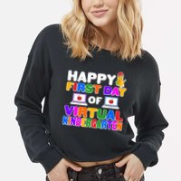 Cute Happy First Day Of Virtual Kindergarten Cropped Pullover Crew