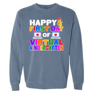 Cute Happy First Day Of Virtual Kindergarten Garment-Dyed Sweatshirt