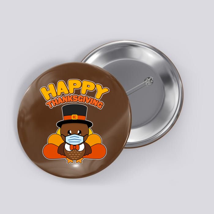 Cute Happy Thanksgiving Quarantine Turkey Mask Button