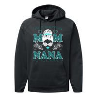 Cute I Have Two Titles Mom And Nana And I Rock Them Both Performance Fleece Hoodie