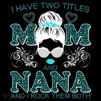 Cute I Have Two Titles Mom And Nana And I Rock Them Both City Backpack