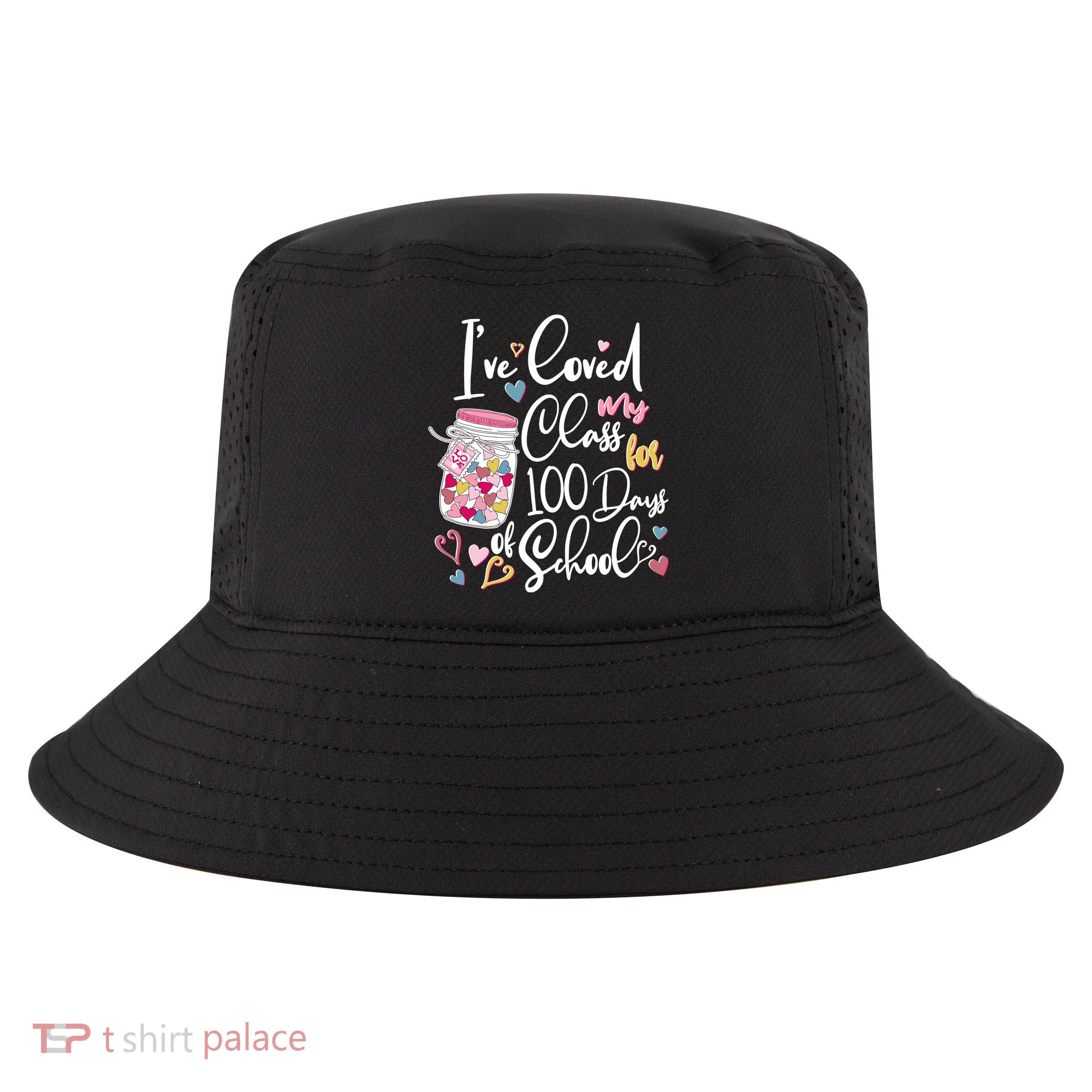Cute I Loved My Class for 100 Days of School Valentine's Day Cool Comfort Performance Bucket Hat