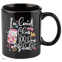 Cute I Loved My Class for 100 Days of School Valentine's Day 11oz C Handle Ceramic Mug