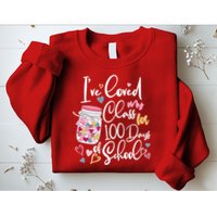 Cute I Loved My Class for 100 Days of School Valentine's Day Sweatshirt