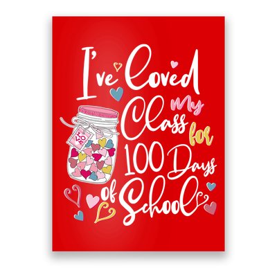 Cute I Loved My Class for 100 Days of School Valentine's Day Poster