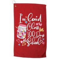 Cute I Loved My Class for 100 Days of School Valentine's Day Golf Towel