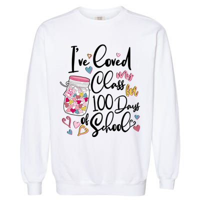 Cute I Loved My Class for 100 Days of School Valentine's Day Garment-Dyed Sweatshirt