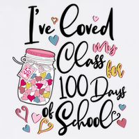 Cute I Loved My Class for 100 Days of School Valentine's Day Garment-Dyed Sweatshirt