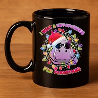 Cute I Want A Hippopotamus for Christmas Lights 11oz C Handle Ceramic Mug