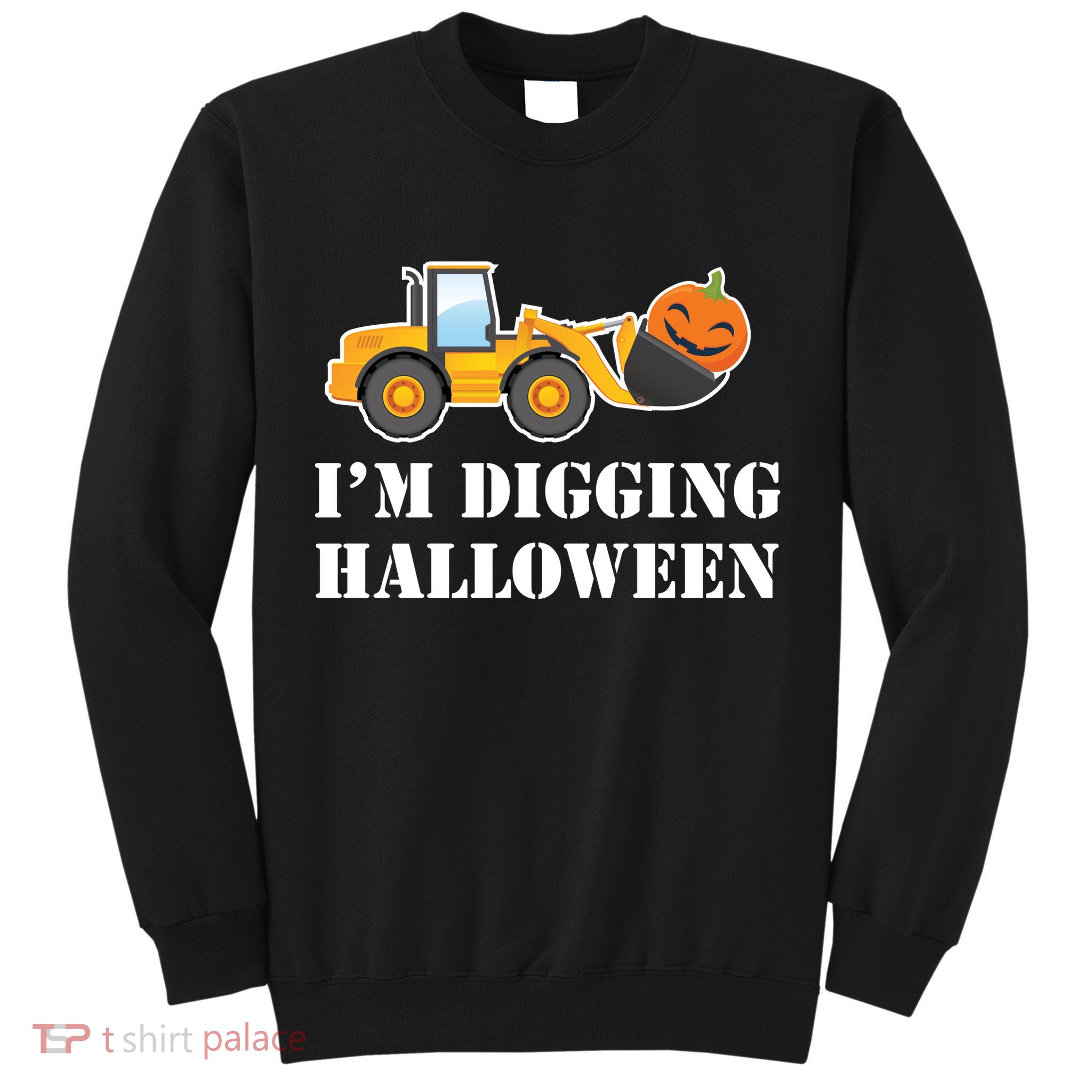 Cute I'm Digging Halloween Tractor Tall Sweatshirt