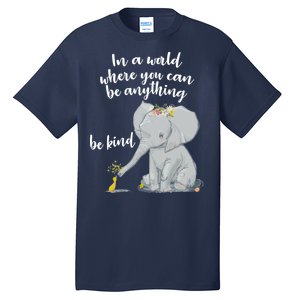 Cute Inspiring Be Anything Be Kind Tall T-Shirt