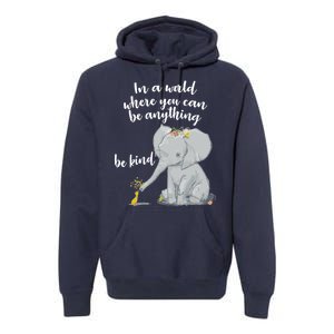 Cute Inspiring Be Anything Be Kind Premium Hoodie