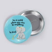 Cute Inspiring Be Anything Be Kind Button