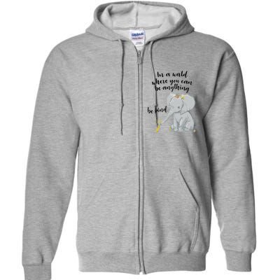 Cute Inspiring Be Anything Be Kind Full Zip Hoodie