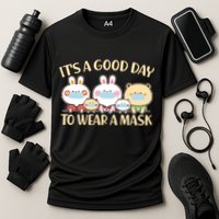 Cute It's A Good Day To Wear A Mask Cooling Performance Crew T-Shirt