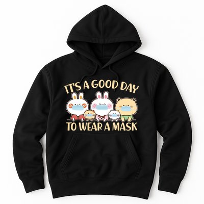 Cute It's A Good Day To Wear A Mask Hoodie