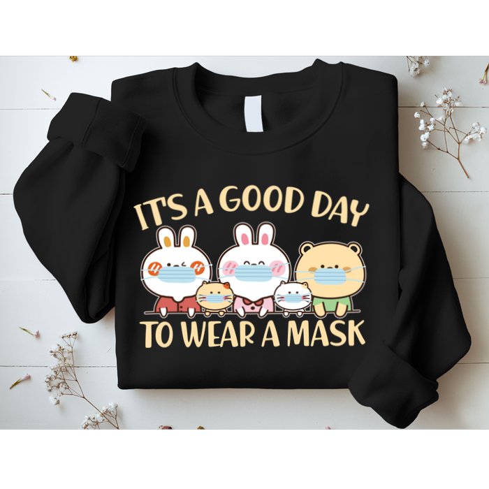 Cute It's A Good Day To Wear A Mask Sweatshirt