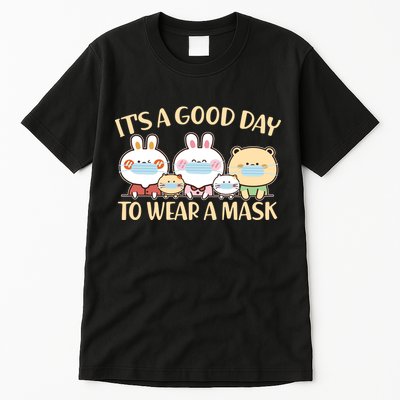Cute It's A Good Day To Wear A Mask Tall T-Shirt
