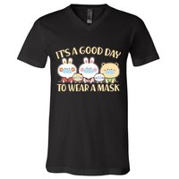 Cute It's A Good Day To Wear A Mask V-Neck T-Shirt