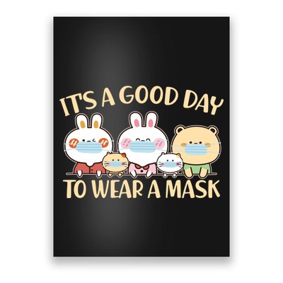 Cute It's A Good Day To Wear A Mask Poster