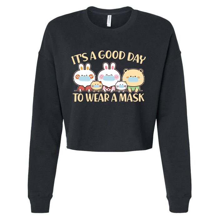 Cute It's A Good Day To Wear A Mask Cropped Pullover Crew