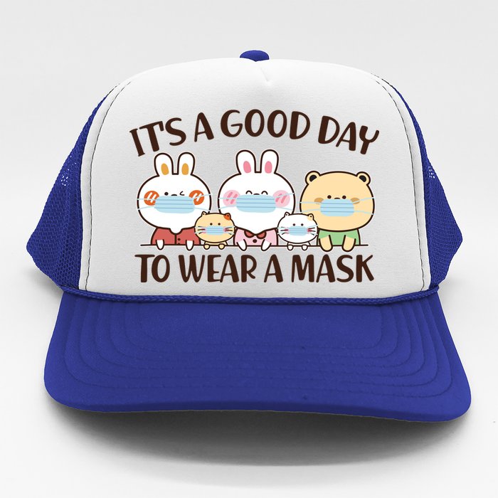 Cute It's A Good Day To Wear A Mask Trucker Hat