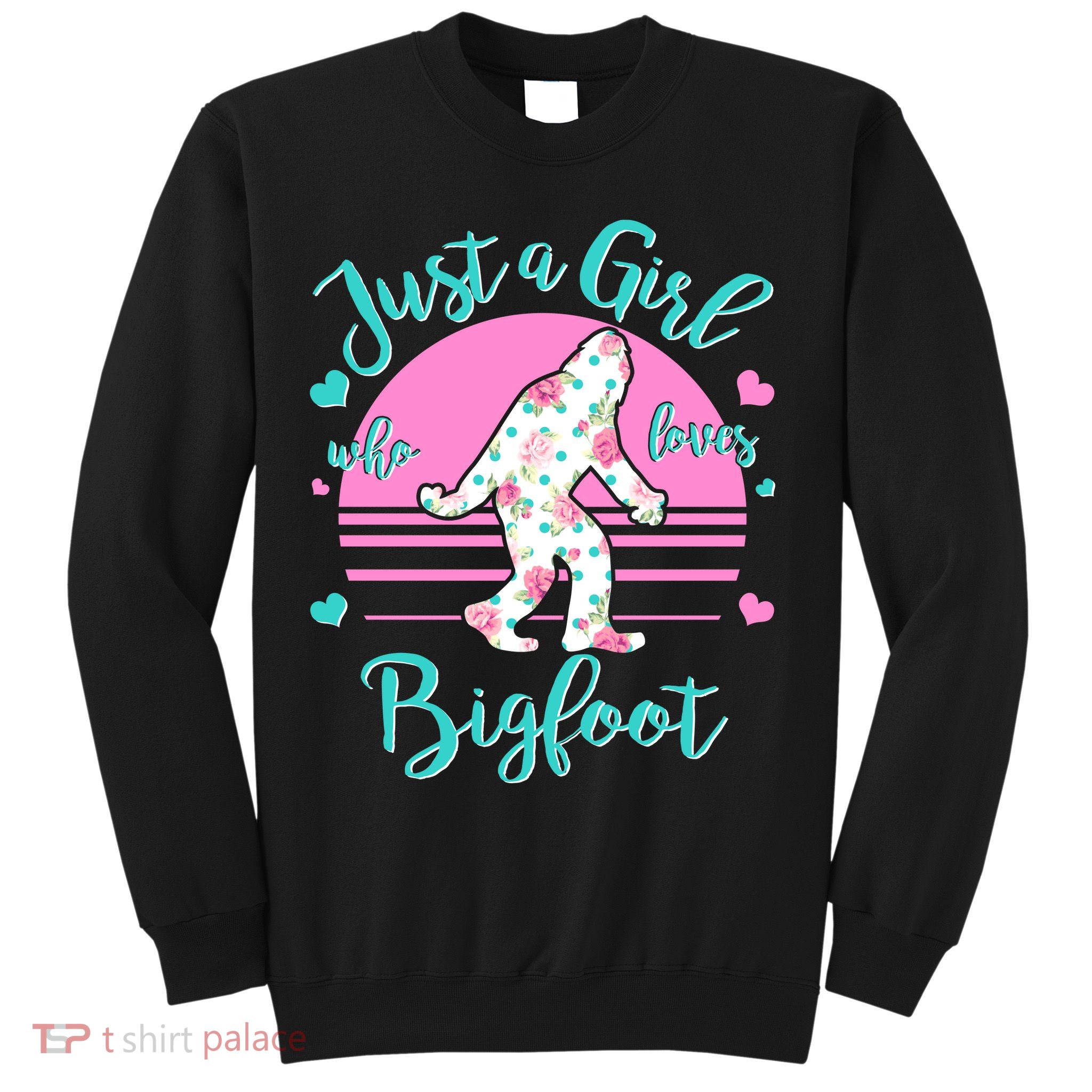 Cute Just a Girl Who Loves Bigfoot Sweatshirt
