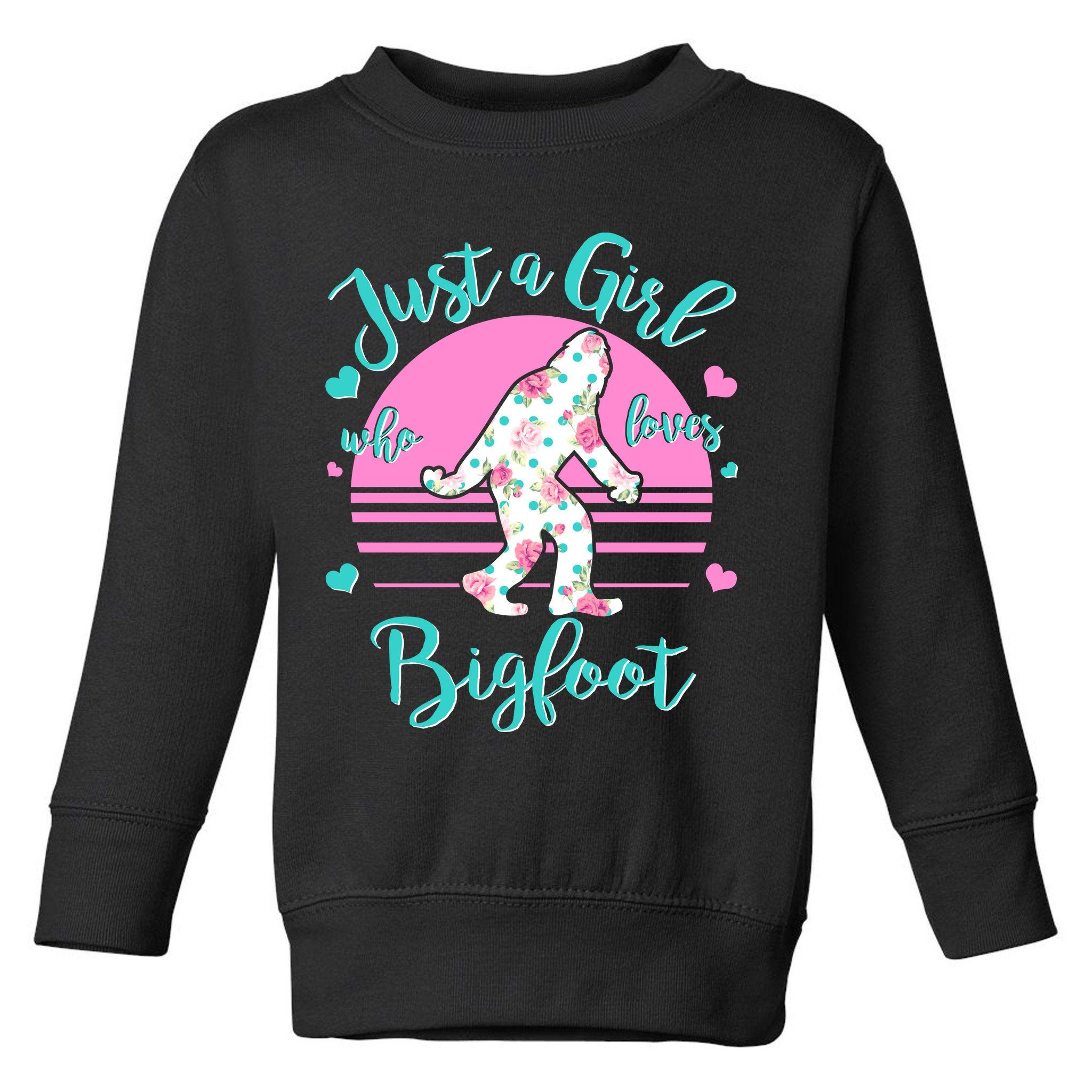 Cute Just a Girl Who Loves Bigfoot Toddler Sweatshirt