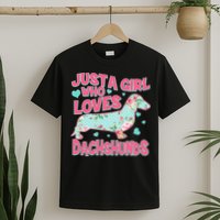 Cute Just A Girl Who Loves Dachshunds T-Shirt