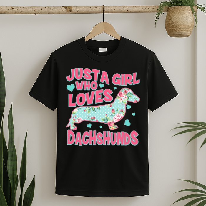 Cute Just A Girl Who Loves Dachshunds T-Shirt
