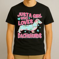 Cute Just A Girl Who Loves Dachshunds T-Shirt