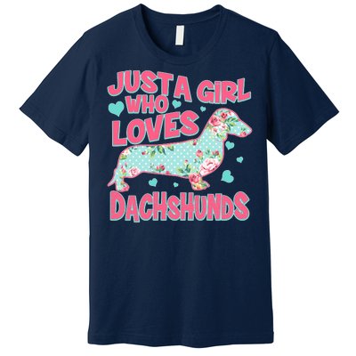 Cute Just A Girl Who Loves Dachshunds Premium T-Shirt