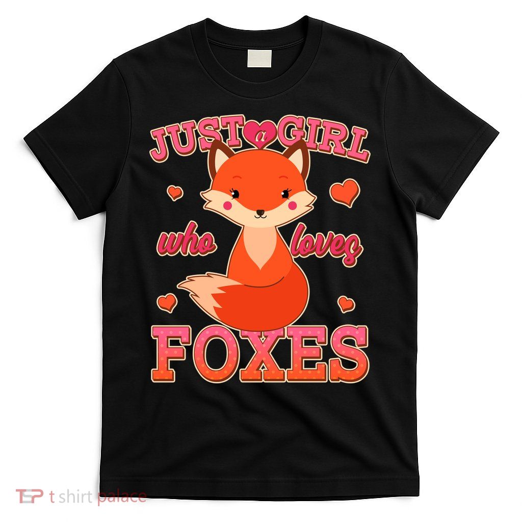 Cute Just A Girl Who Loves Foxes T-Shirt