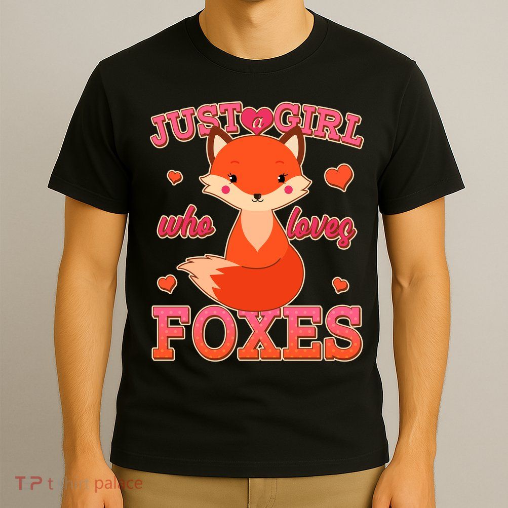 Cute Just A Girl Who Loves Foxes T-Shirt
