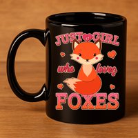 Cute Just A Girl Who Loves Foxes 11oz C Handle Ceramic Mug