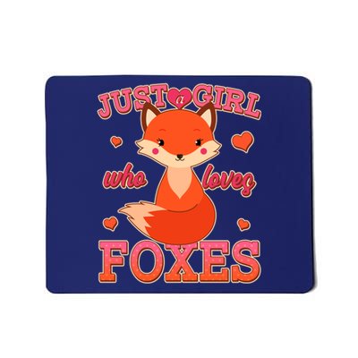 Cute Just A Girl Who Loves Foxes Mousepad