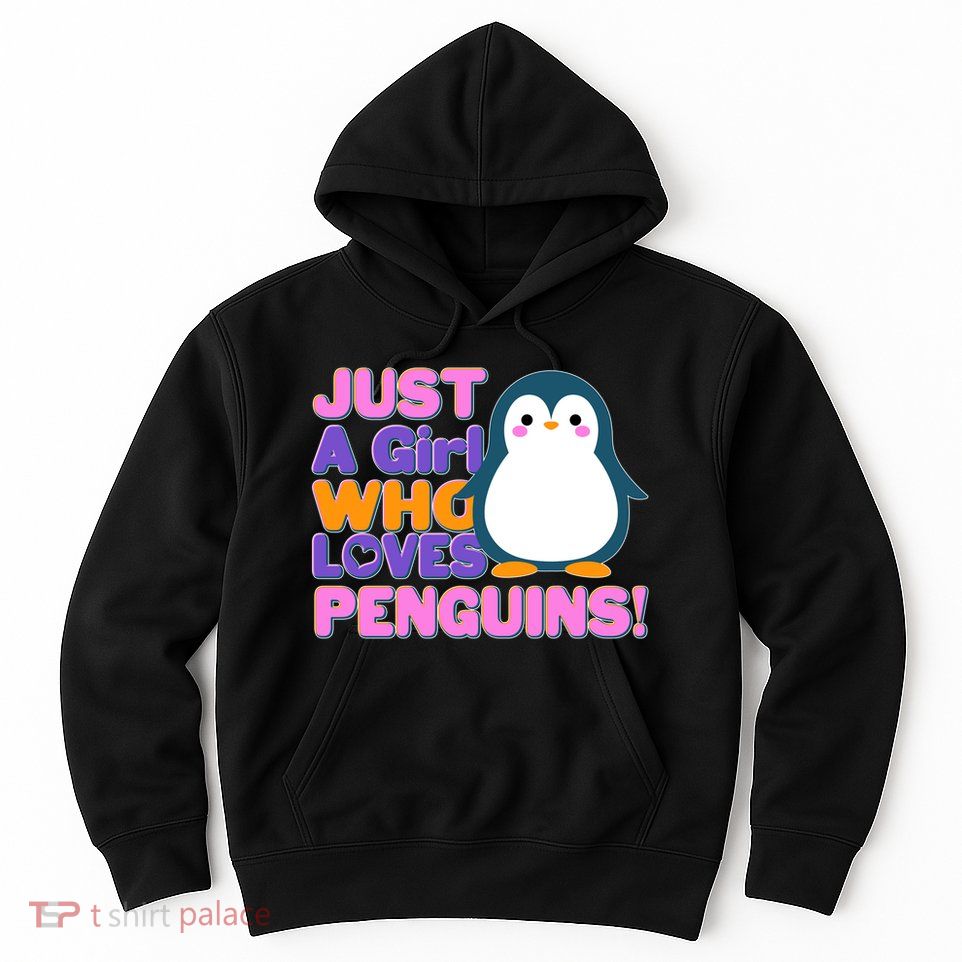 Cute Just A Girl Who Loves Penguins Hoodie