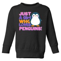 Cute Just A Girl Who Loves Penguins Toddler Sweatshirt