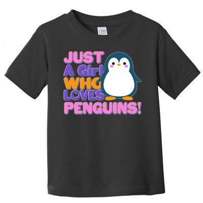 Cute Just A Girl Who Loves Penguins Toddler T-Shirt