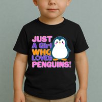 Cute Just A Girl Who Loves Penguins Toddler T-Shirt