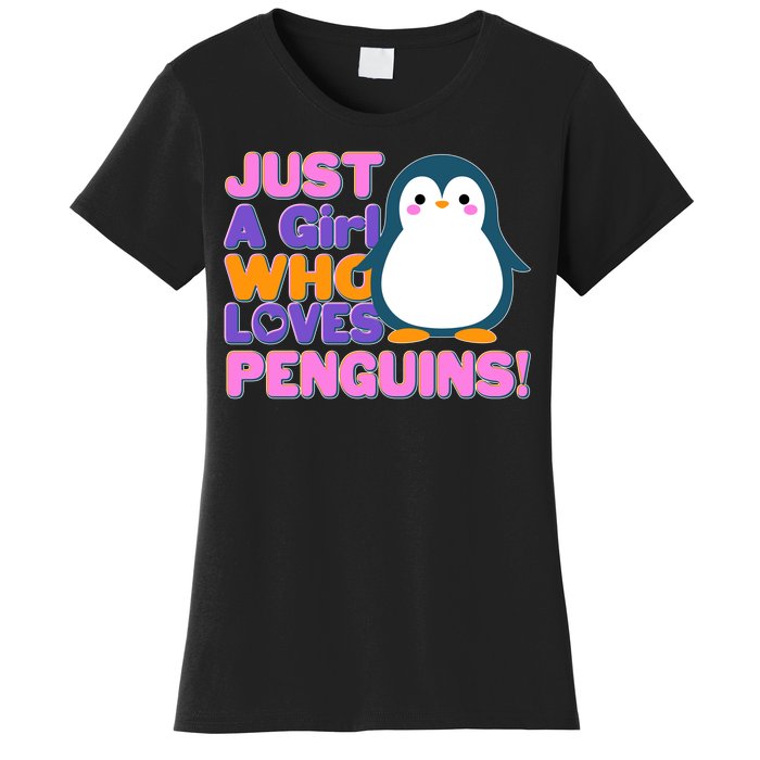 Cute Just A Girl Who Loves Penguins Women's T-Shirt