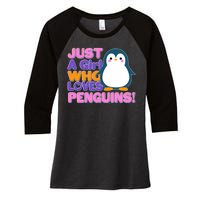 Cute Just A Girl Who Loves Penguins Women's Tri-Blend 3/4-Sleeve Raglan Shirt