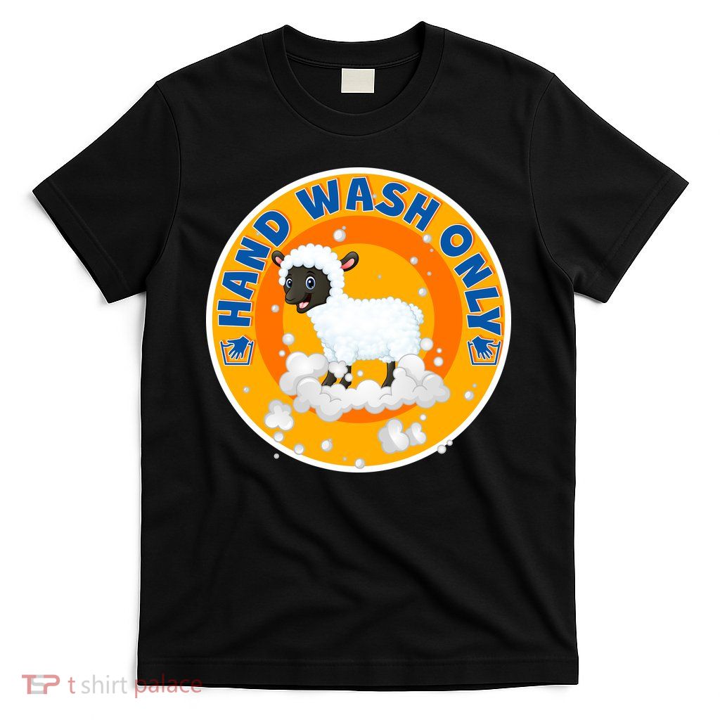 Cute Lamb Sheep Hand Wash Only T-Shirt