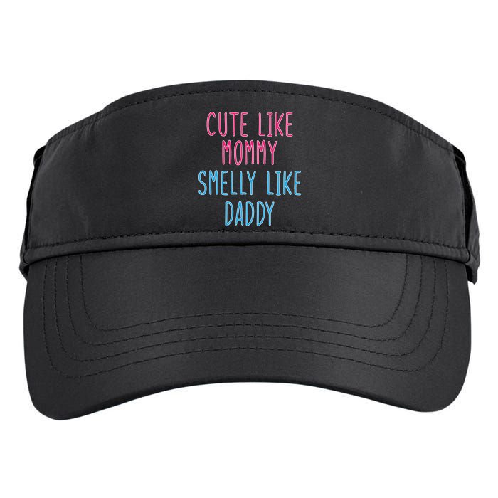 Cute Like Mommy Smelly Like Daddy Adult Drive Performance Visor