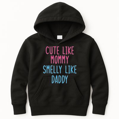 Cute Like Mommy Smelly Like Daddy Kids Hoodie