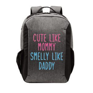 Cute Like Mommy Smelly Like Daddy Vector Backpack