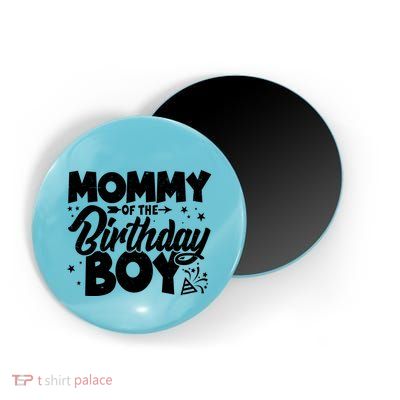 Cute Mommy Of The Birthday Boy  Magnet