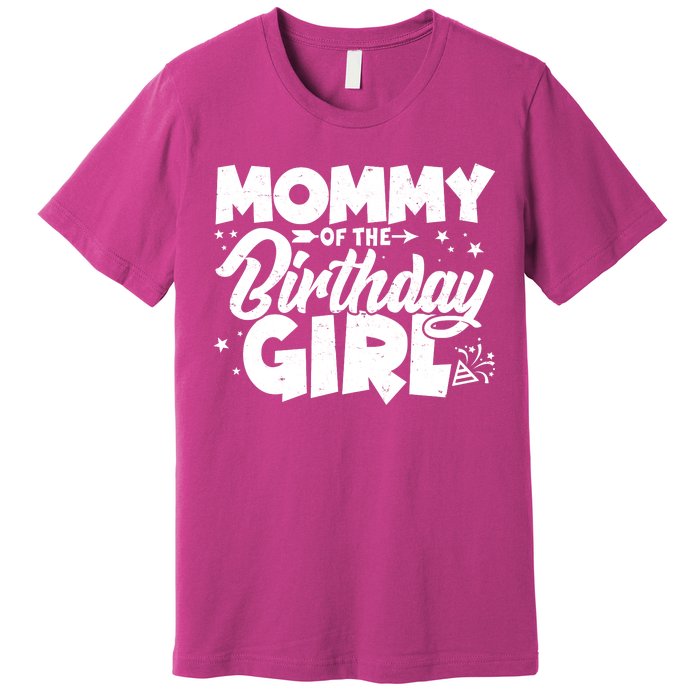 Cute Mommy Of The Birthday Girl Premium T-Shirt