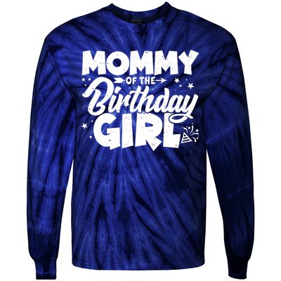 Cute Mommy Of The Birthday Girl Tie-Dye Long Sleeve Shirt