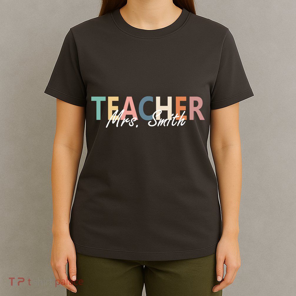 Cute Personalize Teacher Customizable Gift Custom T-Shirt